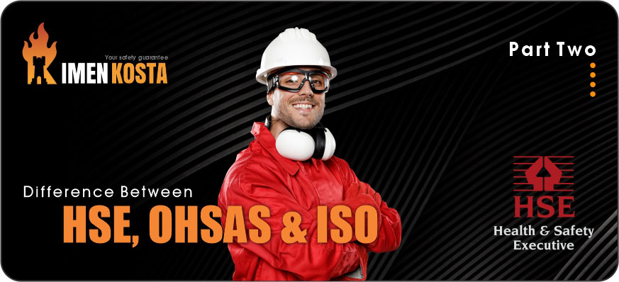 استاندارد ISO و تفاوت آن با استاندارد OHSAS ، استاندارد HSE و استاندارد HSE-MS